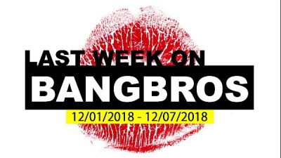 Last Week On BANGBROS.COM: 12/01/2018 – 12/07/2018